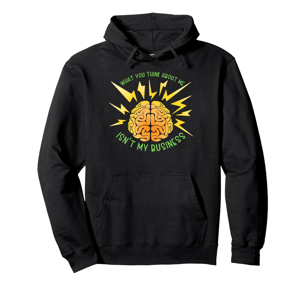 What You Think About Me Isnt My Hoodie - Aesthetic Graphic Men Women - T-Shirt, Sweatshirt, Hoodie