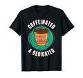 Funny Coffee Motivation Caffeine T-Shirt - Streetwear Style Unisex - T-Shirt, Sweatshirt, Hoodie