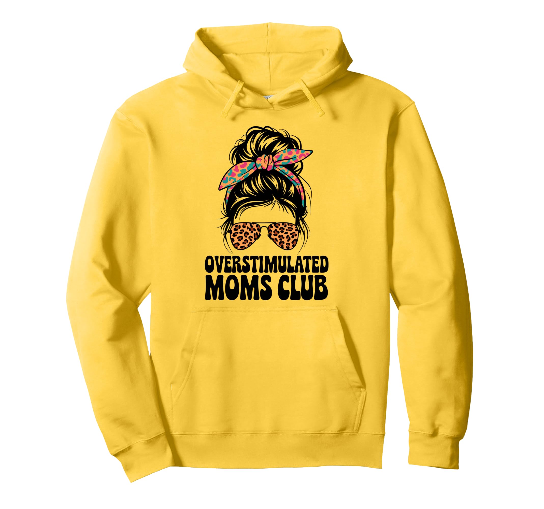 Overstimulated Moms Club Mothers Day Mom Hoodie - Custom Art Print Unisex - T-Shirt, Sweatshirt, Hoodie