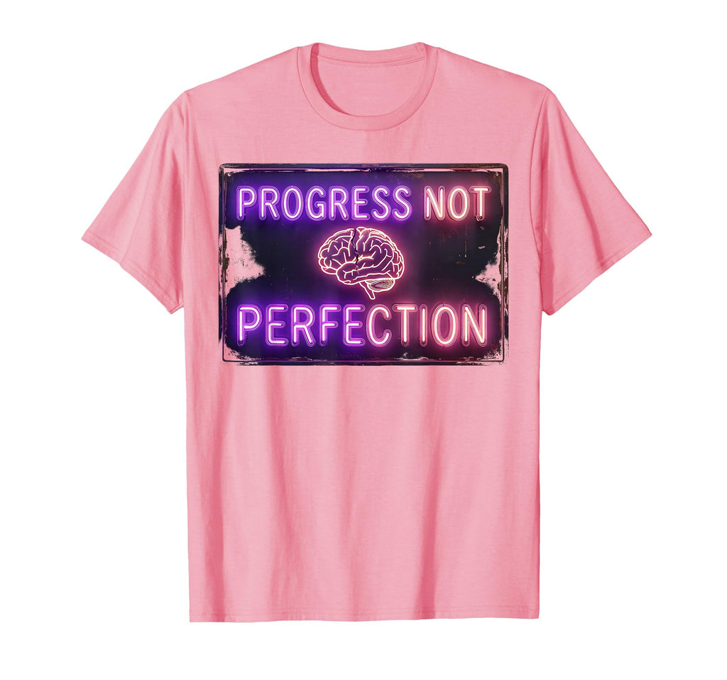 Progress Not Perfection Mental Health T-Shirt - Minimalist Print Men Women - T-Shirt, Sweatshirt, Hoodie