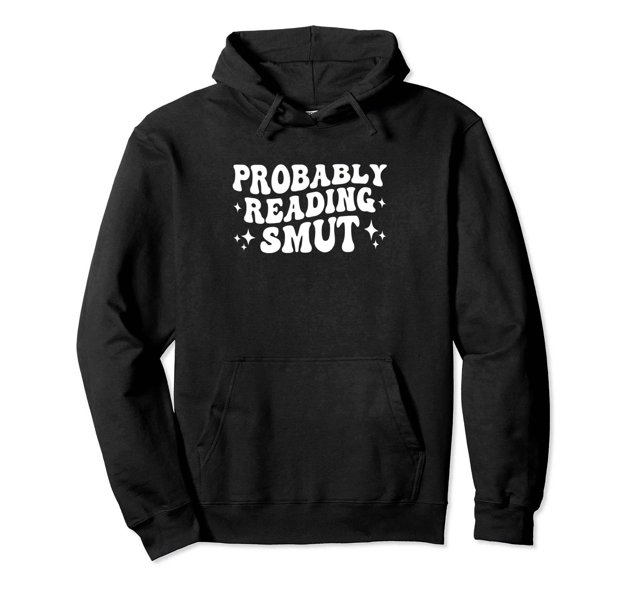 Probably Reading Smut Spicy Book Hoodie - Aesthetic Graphic for Adults - T-Shirt, Sweatshirt, Hoodie