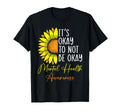 Its Okay Not To Be Okay Mental Health T-Shirt - Minimalist Print Men Women - T-Shirt, Sweatshirt, Hoodie
