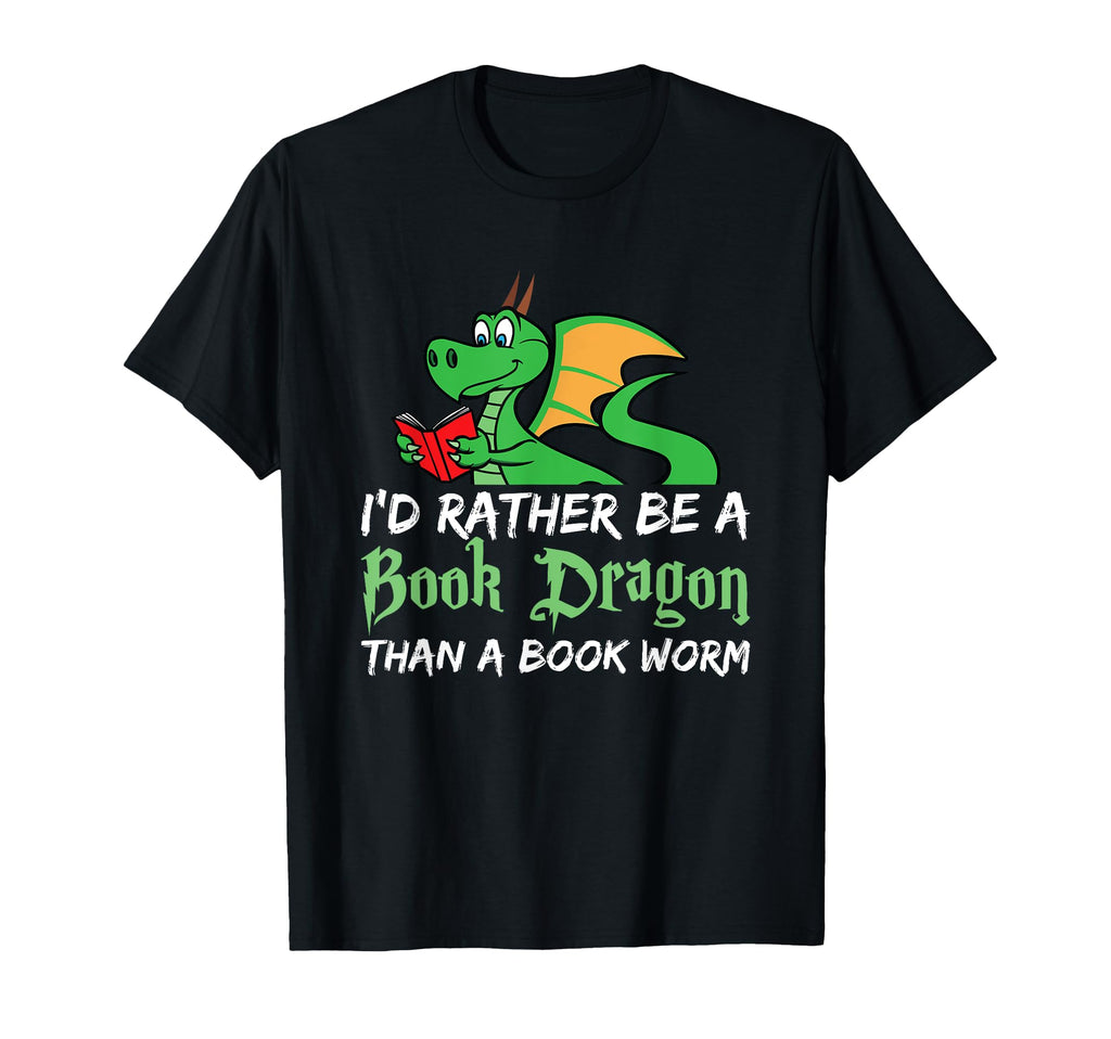 Id Rather Be Book Dragon Than Book Worm T-Shirt - Streetwear Style Unisex - T-Shirt, Sweatshirt, Hoodie