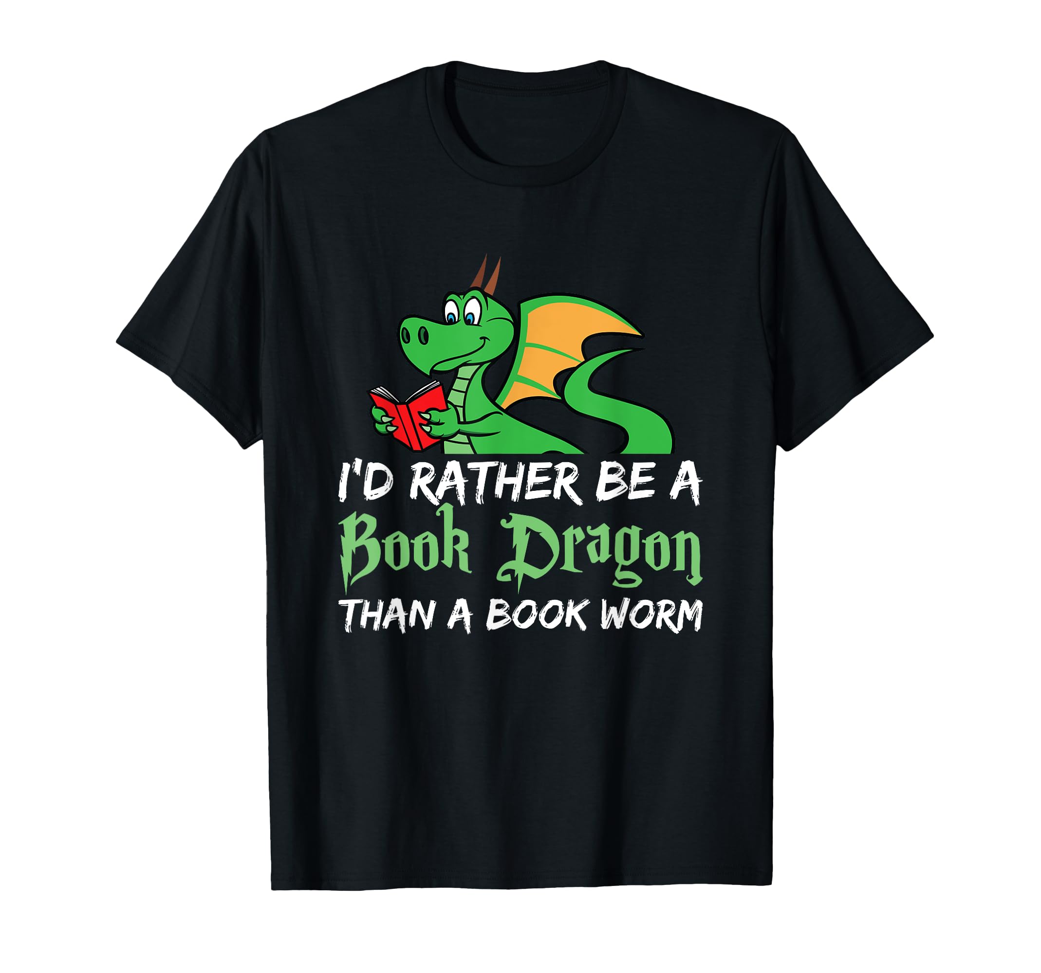 Id Rather Be Book Dragon Than Book Worm T-Shirt - Streetwear Style Unisex - T-Shirt, Sweatshirt, Hoodie