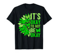 Its Okay To Not Be Okay Mental T-Shirt - Fun Novelty Design Men Women - T-Shirt, Sweatshirt, Hoodie