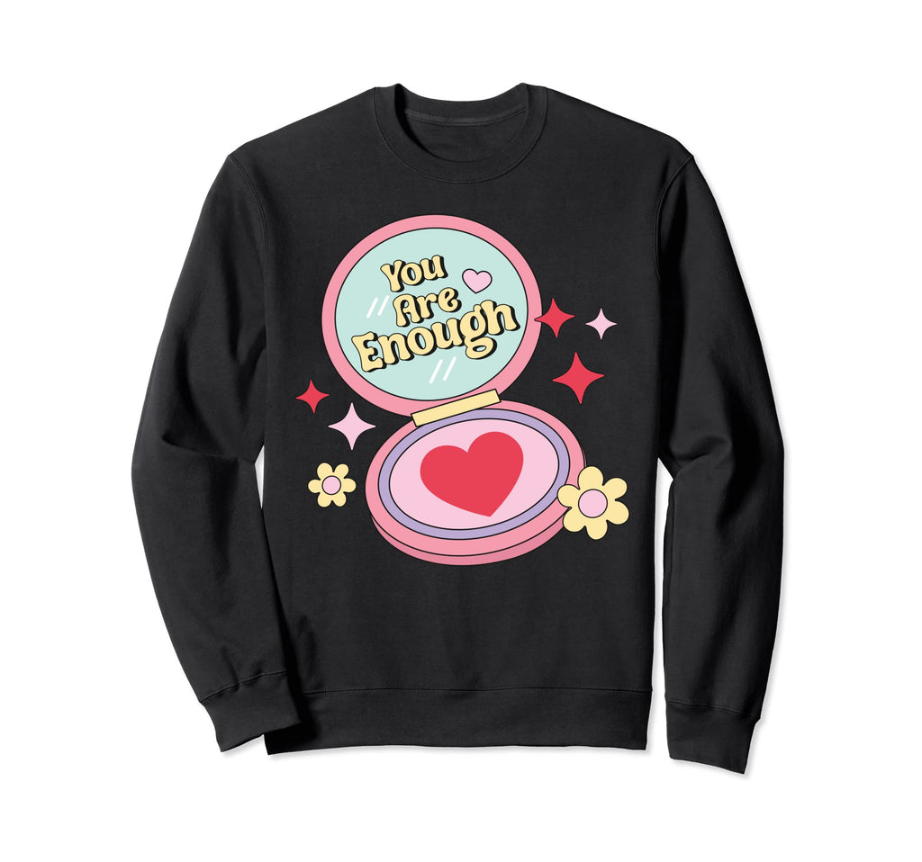 Self Care Motivation Sweatshirt - Novelty Apparel for Adults - T-Shirt, Sweatshirt, Hoodie