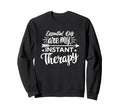 Oils Are My Instant Therapy Sweatshirt - Aesthetic Graphic for Adults - T-Shirt, Sweatshirt, Hoodie