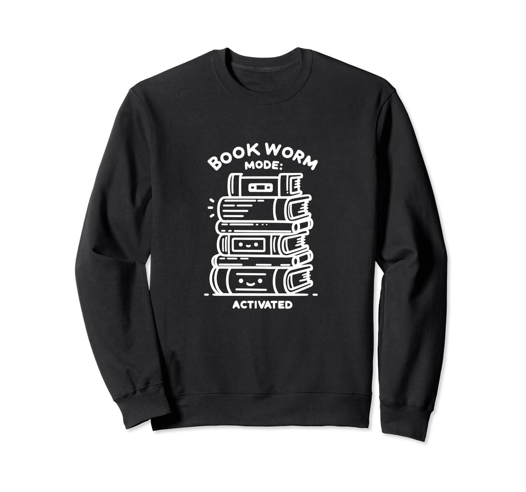 Bookworm Mode Activated Sweatshirt - Casual Everyday Wear for Adults - T-Shirt, Sweatshirt, Hoodie