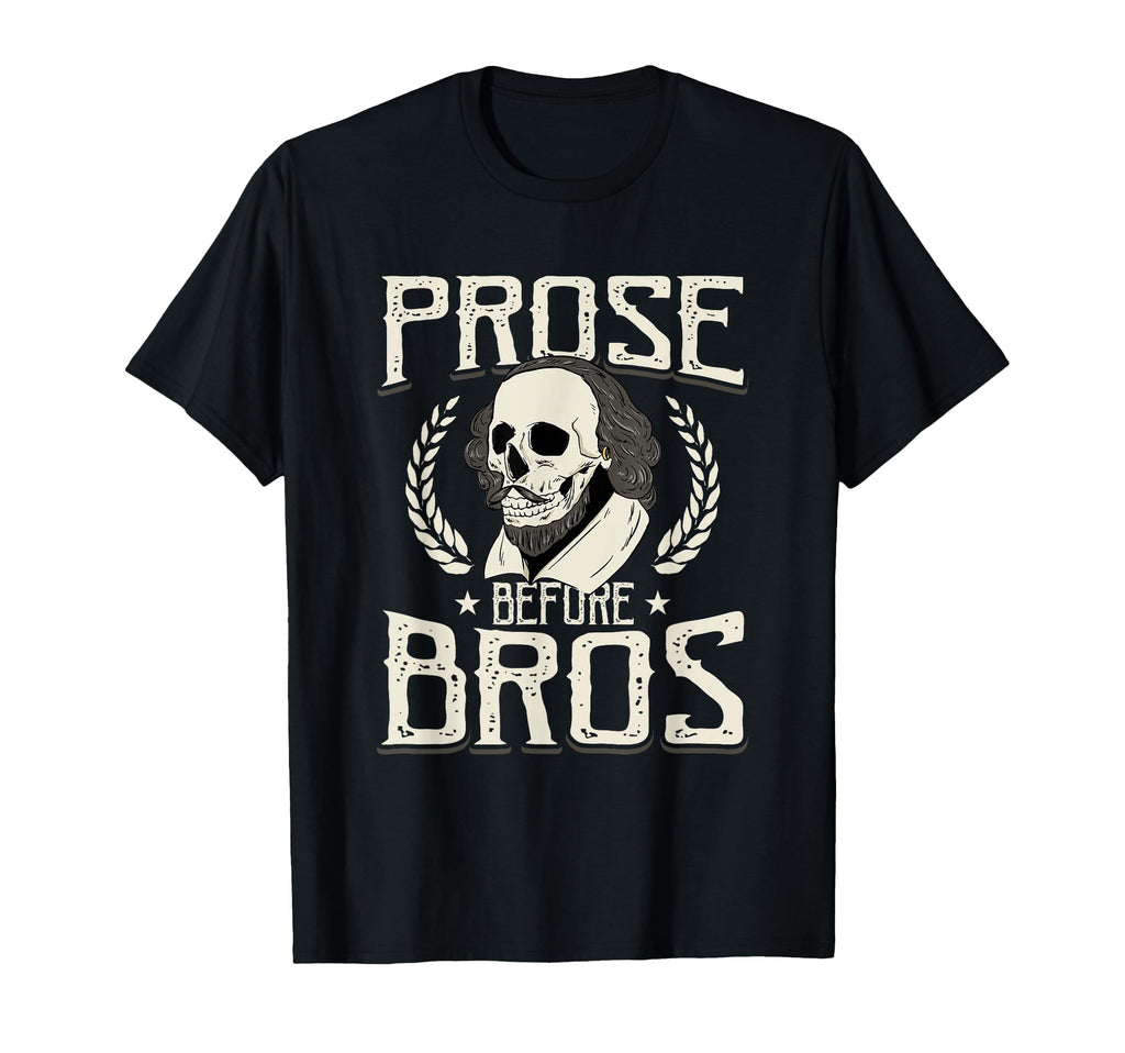 Prose Before Hoes Shakespearean T-Shirt - Unique Graphic Men Women - T-Shirt, Sweatshirt, Hoodie