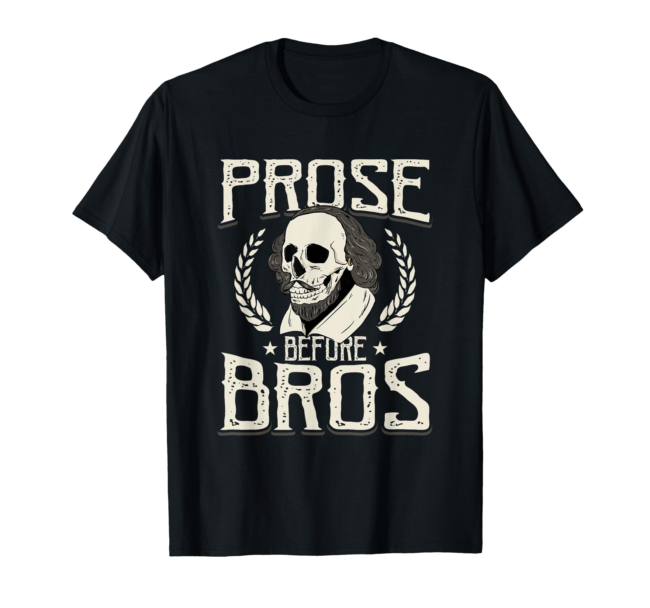 Prose Before Hoes Shakespearean T-Shirt - Unique Graphic Men Women - T-Shirt, Sweatshirt, Hoodie