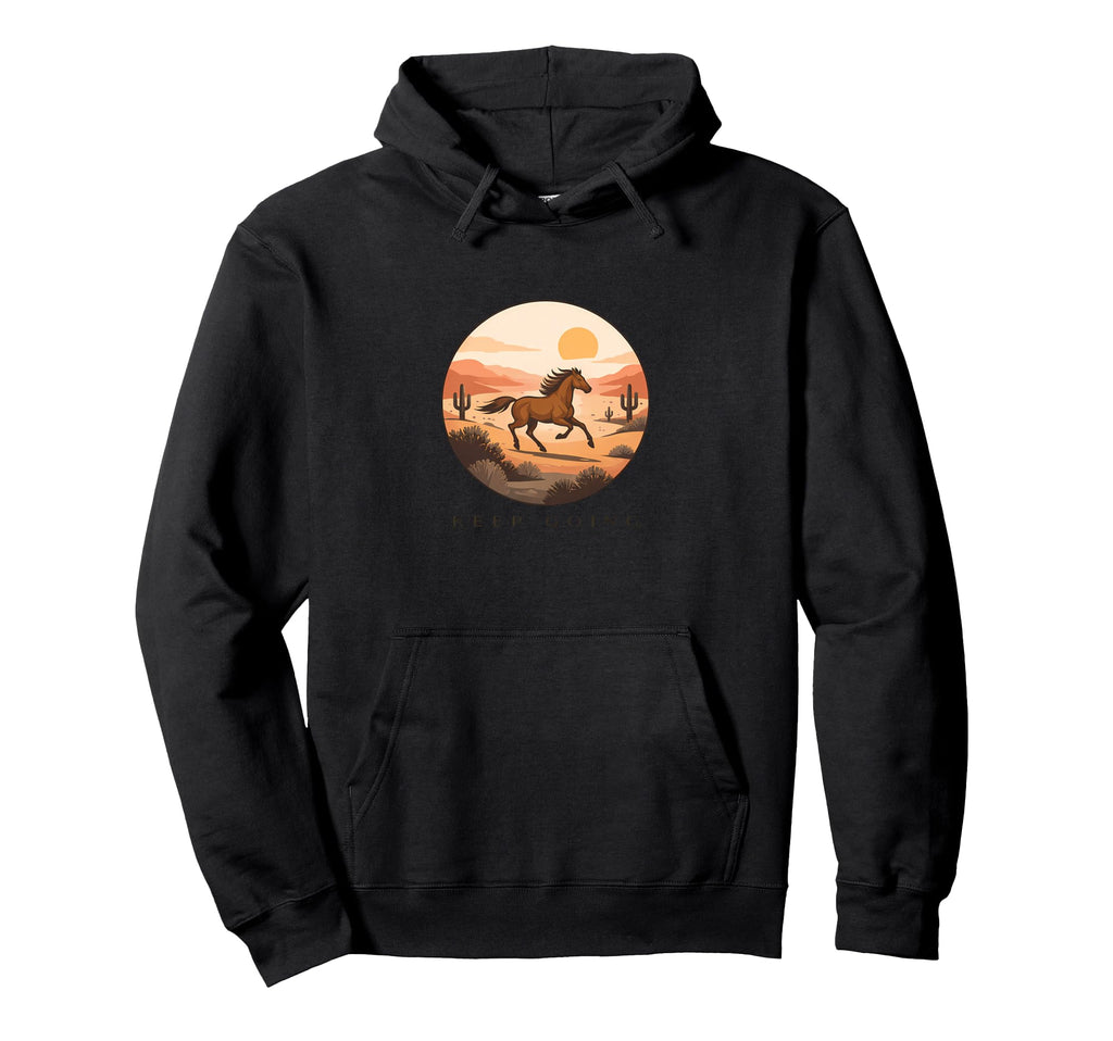 Keep Going Desert Sunset Horse Western Hoodie - Fun Novelty Design Unisex - T-Shirt, Sweatshirt, Hoodie