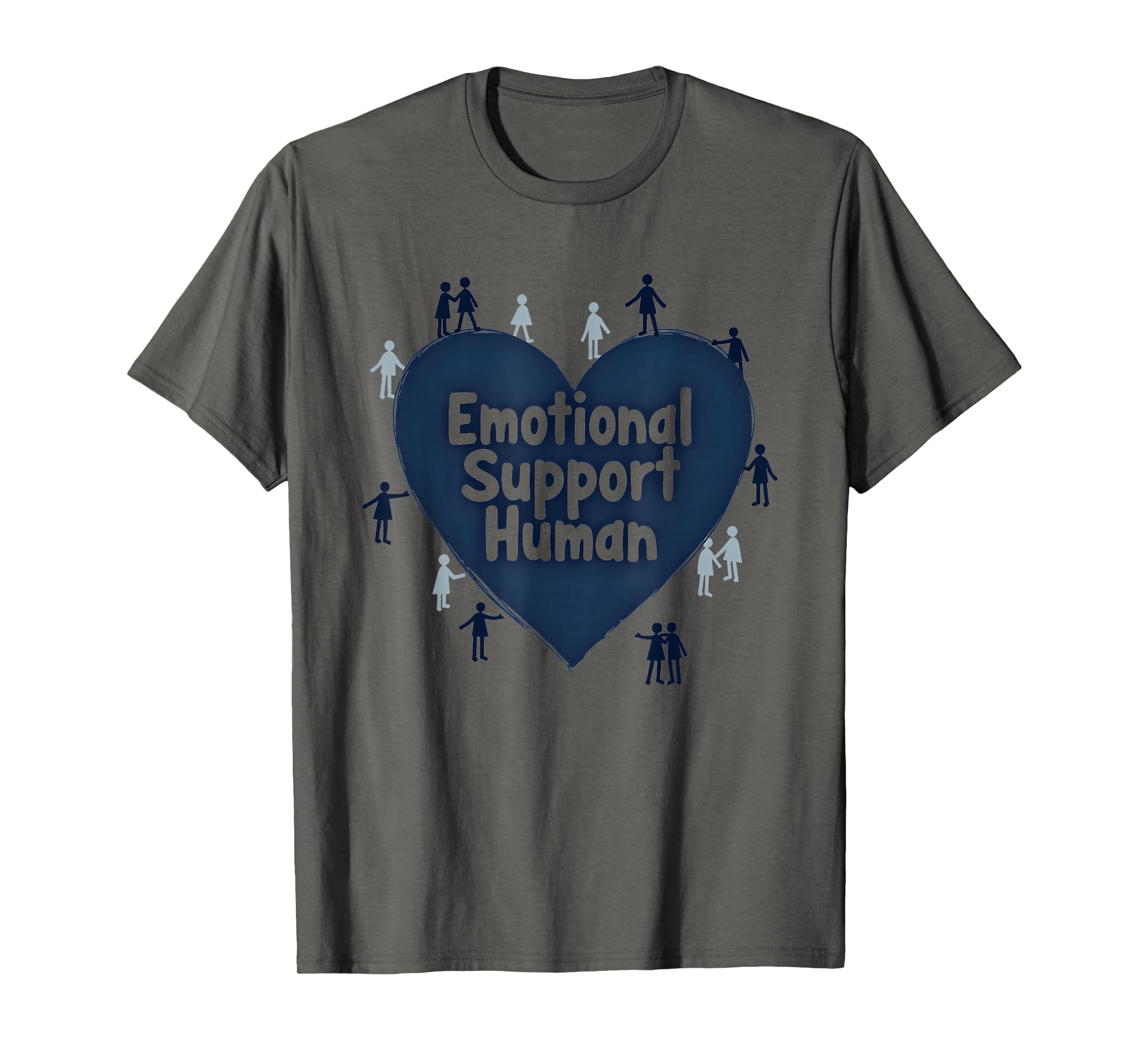 Emotional Support Human Counselor T-Shirt - Casual Everyday Wear Unisex - T-Shirt, Sweatshirt, Hoodie
