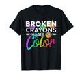 Broken Crayons Still Color Mental T-Shirt - Minimalist Print Men Women - T-Shirt, Sweatshirt, Hoodie