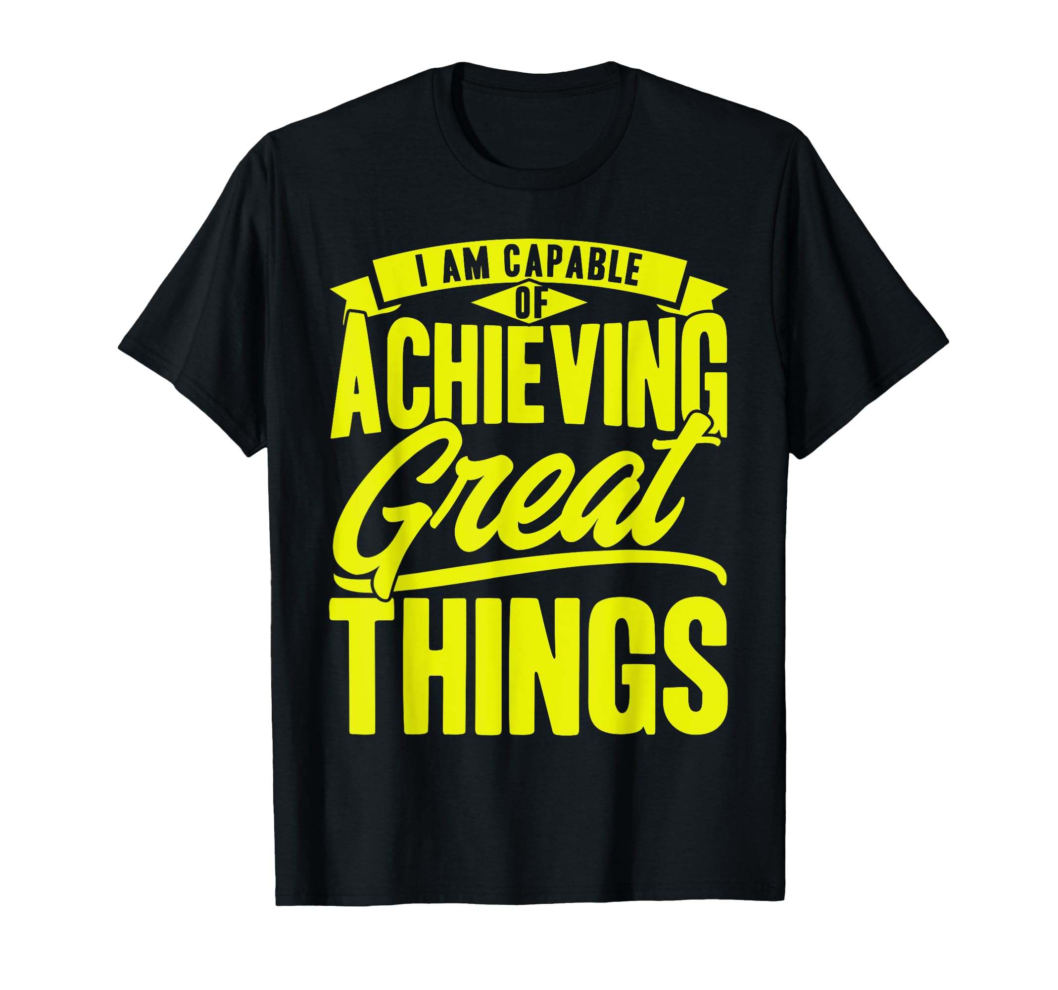 Achieving Great Things Mental Health T-Shirt - Novelty Apparel Men Women - T-Shirt, Sweatshirt, Hoodie