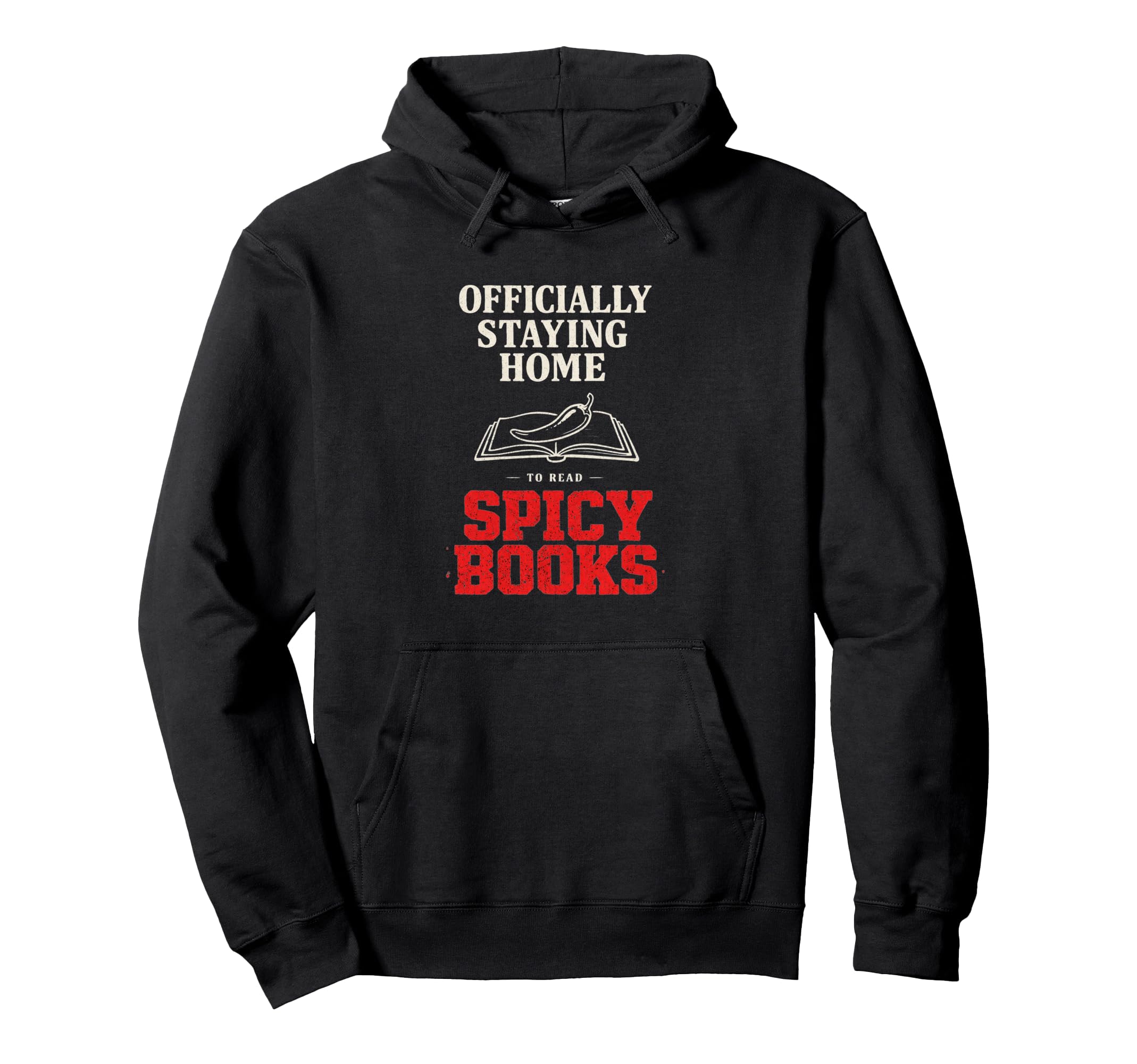 Officially Staying Home To Read Hoodie - Fun Novelty Design for Adults - T-Shirt, Sweatshirt, Hoodie