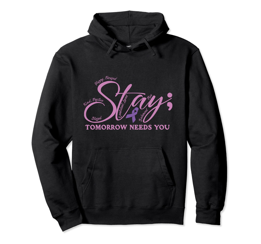 Tomorrow Needs You Suicide Hoodie - Fun Novelty Design for Adults - T-Shirt, Sweatshirt, Hoodie