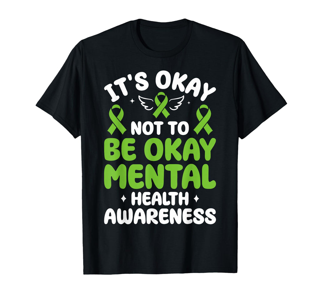 Its Okay Not To Be Okay Mental Health T-Shirt - Custom Art Print Men Women - T-Shirt, Sweatshirt, Hoodie