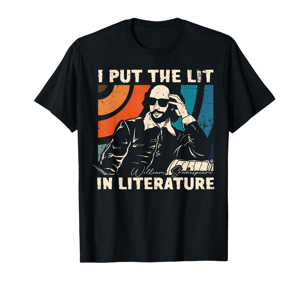 I Put Lit Literature Funny T-Shirt - Casual Everyday Wear Men Women - T-Shirt, Sweatshirt, Hoodie