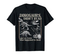 Dinosaurs Didnt Read Funny Librarian T-Shirt - Novelty Apparel for Adults - T-Shirt, Sweatshirt, Hoodie