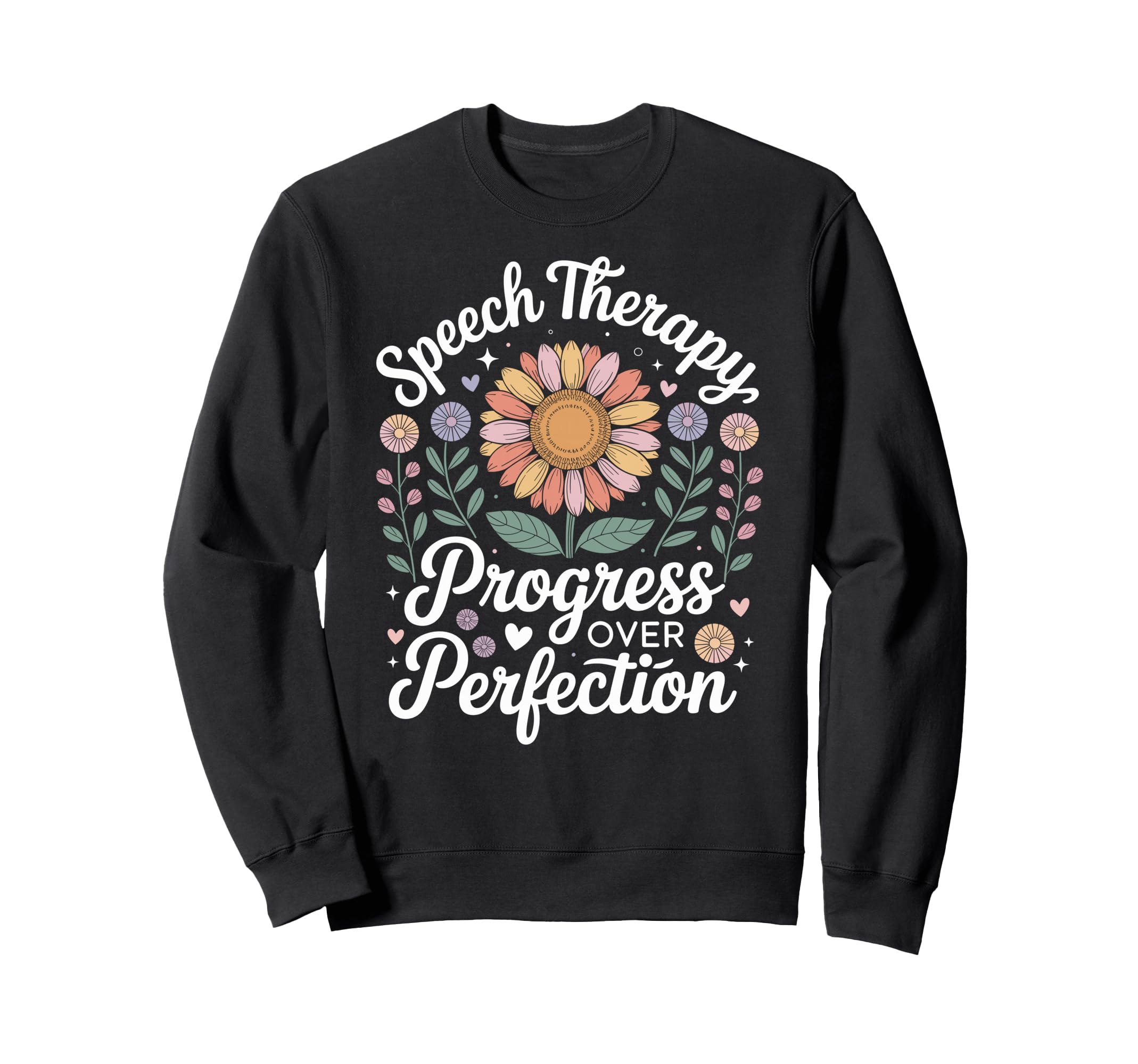 Speech Therapy Progress Over Sweatshirt - Streetwear Style for Adults - T-Shirt, Sweatshirt, Hoodie