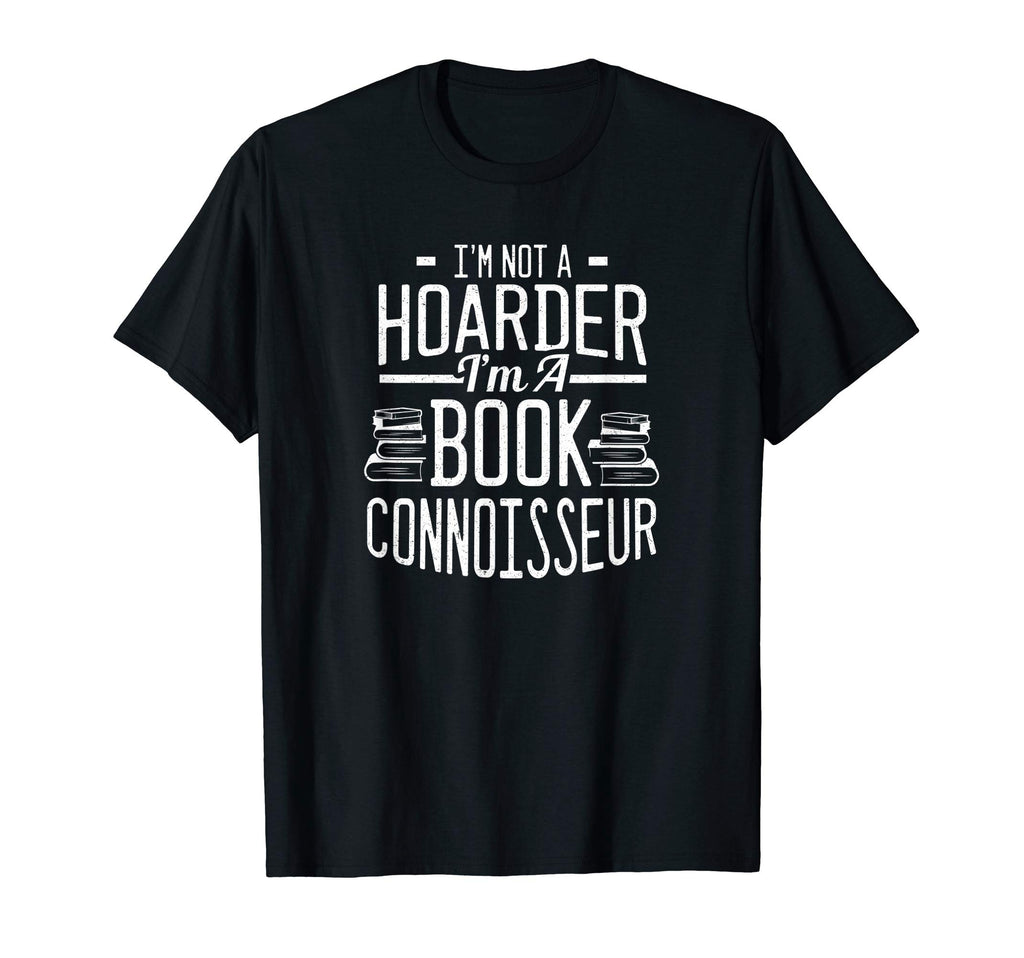Book Lover Gifts Book Hoarder T-Shirt - Minimalist Print for Adults - T-Shirt, Sweatshirt, Hoodie
