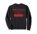 Abibliophobia Bookworm Reading Sweatshirt - Unique Graphic Men Women - T-Shirt, Sweatshirt, Hoodie