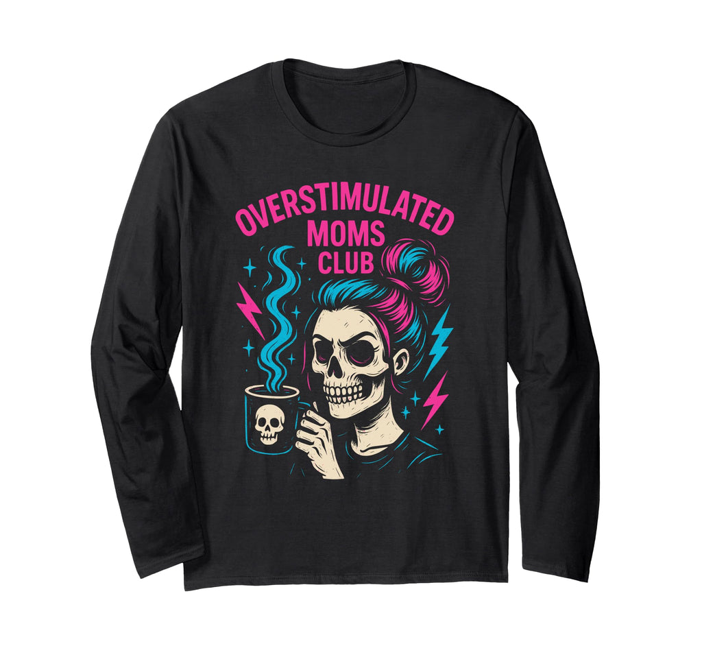 Groovy Overstimulated Moms Club Sweatshirt - Trendy Graphic Men Women - T-Shirt, Sweatshirt, Hoodie