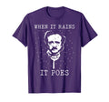 Edgar Allan Poe When It Rains It T-Shirt - Minimalist Print for Adults - T-Shirt, Sweatshirt, Hoodie