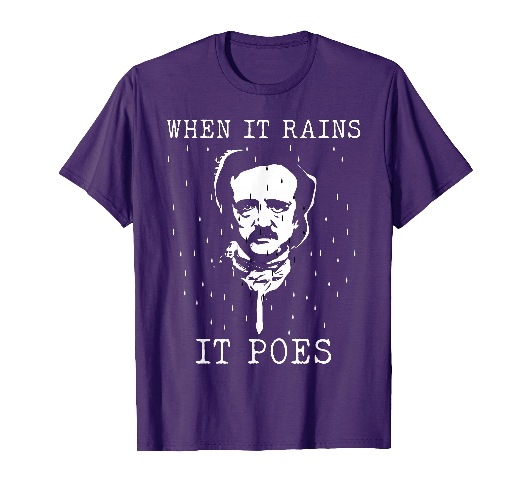 Edgar Allan Poe When It Rains It T-Shirt - Minimalist Print for Adults - T-Shirt, Sweatshirt, Hoodie