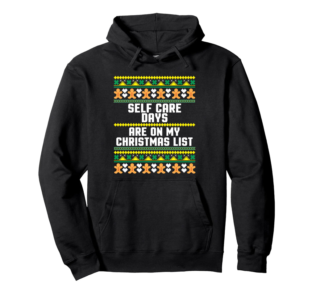 Self Care Days List Ugly Holiday Hoodie - Trendy Graphic for Adults - T-Shirt, Sweatshirt, Hoodie