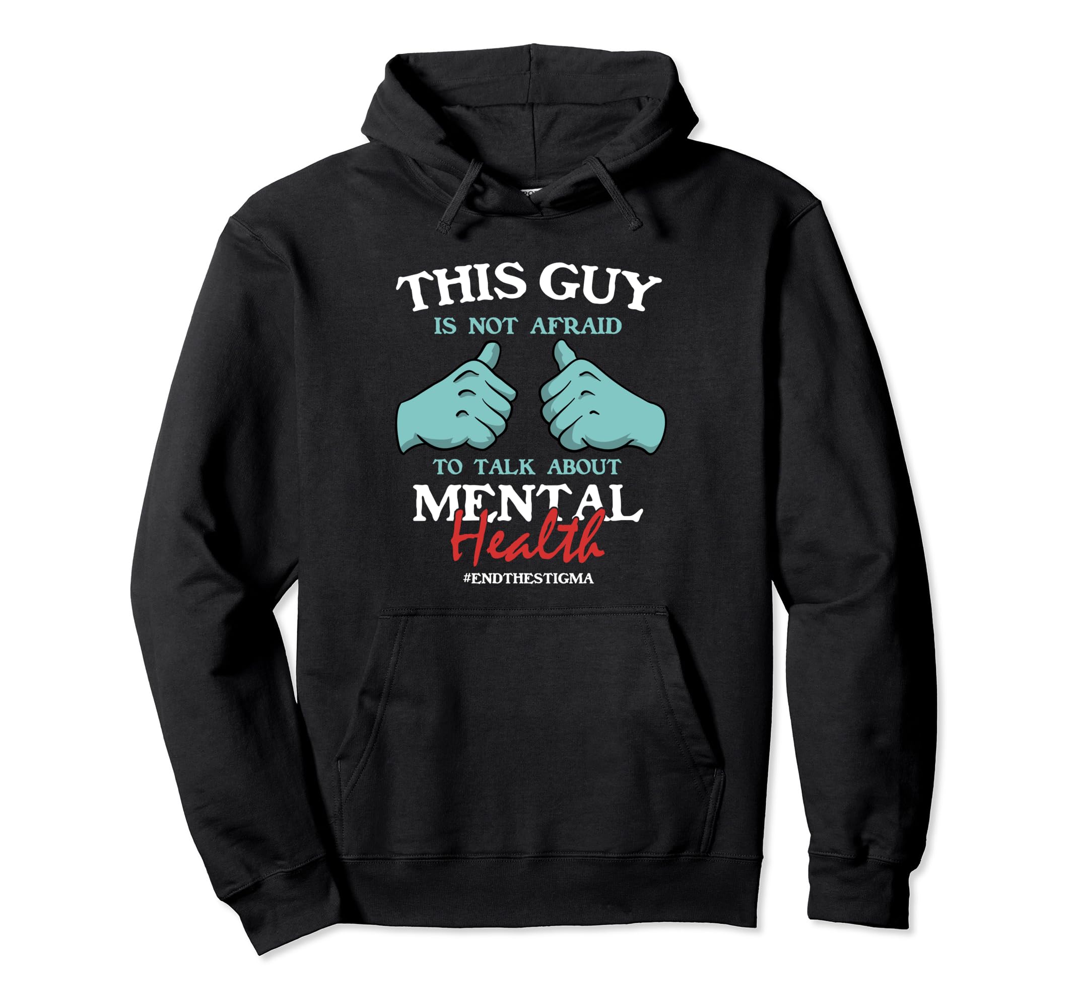 This Guy Is Not Afraid To Talk Mental Hoodie - Custom Art Print Unisex - T-Shirt, Sweatshirt, Hoodie