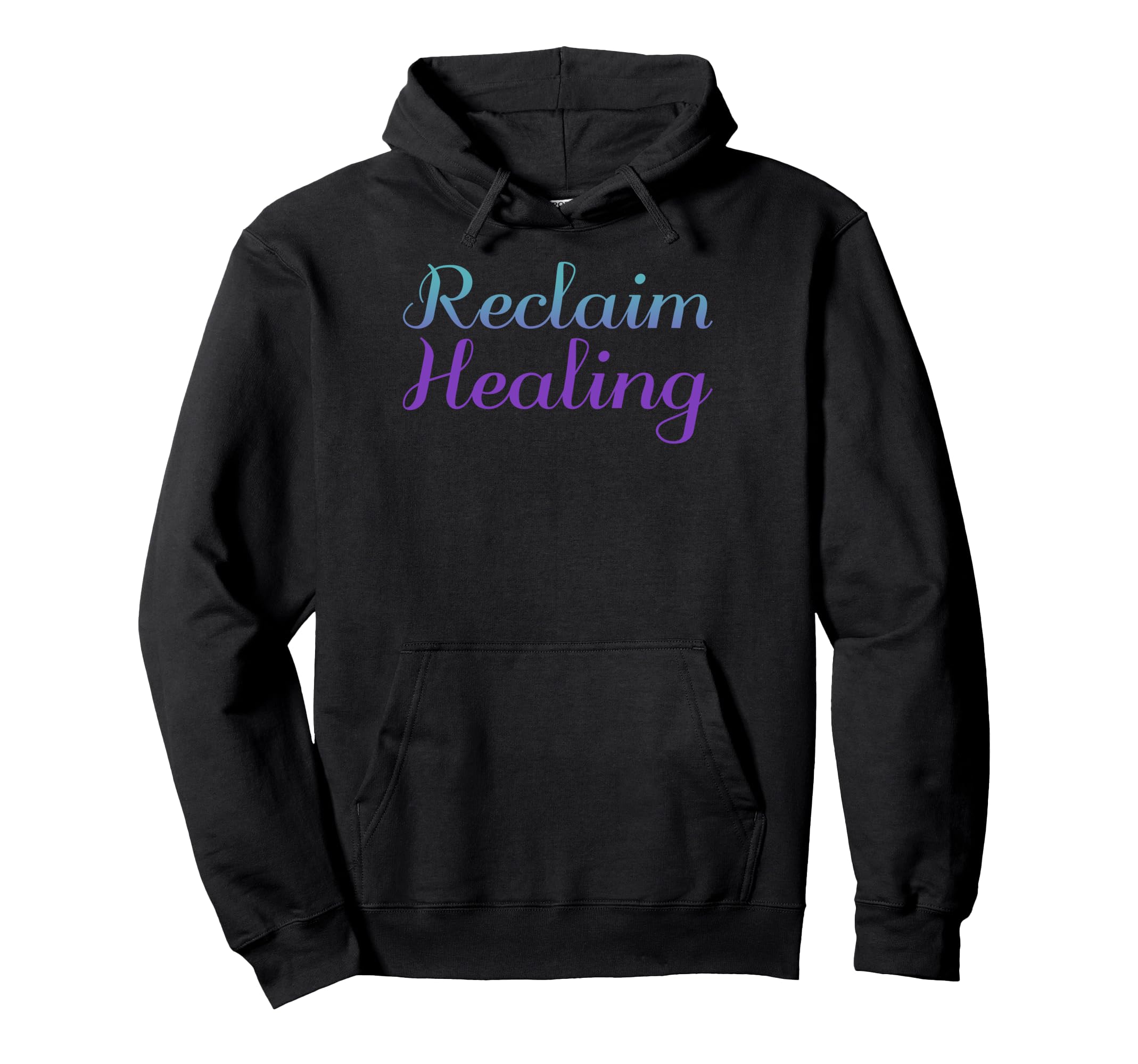 Reclaim Healing Mental Health Awareness Hoodie - Minimalist Print Unisex - T-Shirt, Sweatshirt, Hoodie