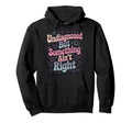 Undiagnosed But Something Aint Right Hoodie - Custom Art Print Unisex - T-Shirt, Sweatshirt, Hoodie