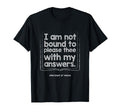 Literature Tees I Am Not Bound To Please T-Shirt - Unique Graphic Men Women - T-Shirt, Sweatshirt, Hoodie