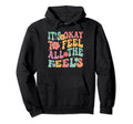 Its Okay To Feel All Feels Funny Mental Hoodie - Fun Novelty Design Unisex - T-Shirt, Sweatshirt, Hoodie