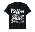 Coffee Gets Me Started Jesus Keeps Me T-Shirt - Streetwear Style Men Women - T-Shirt, Sweatshirt, Hoodie