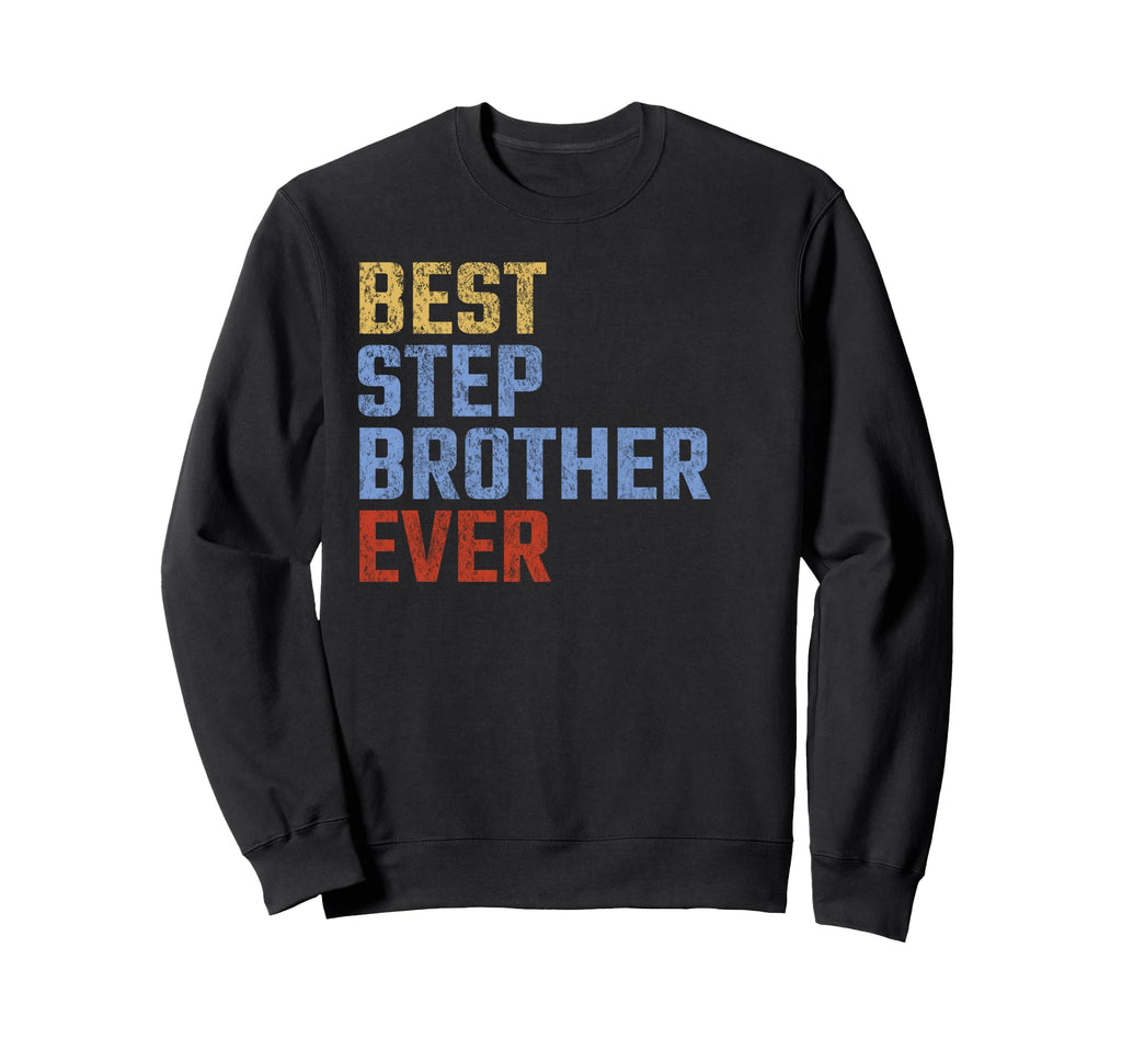 Best Stepbrother Ever Fathers Day Sweatshirt - Minimalist Print Men Women - T-Shirt, Sweatshirt, Hoodie