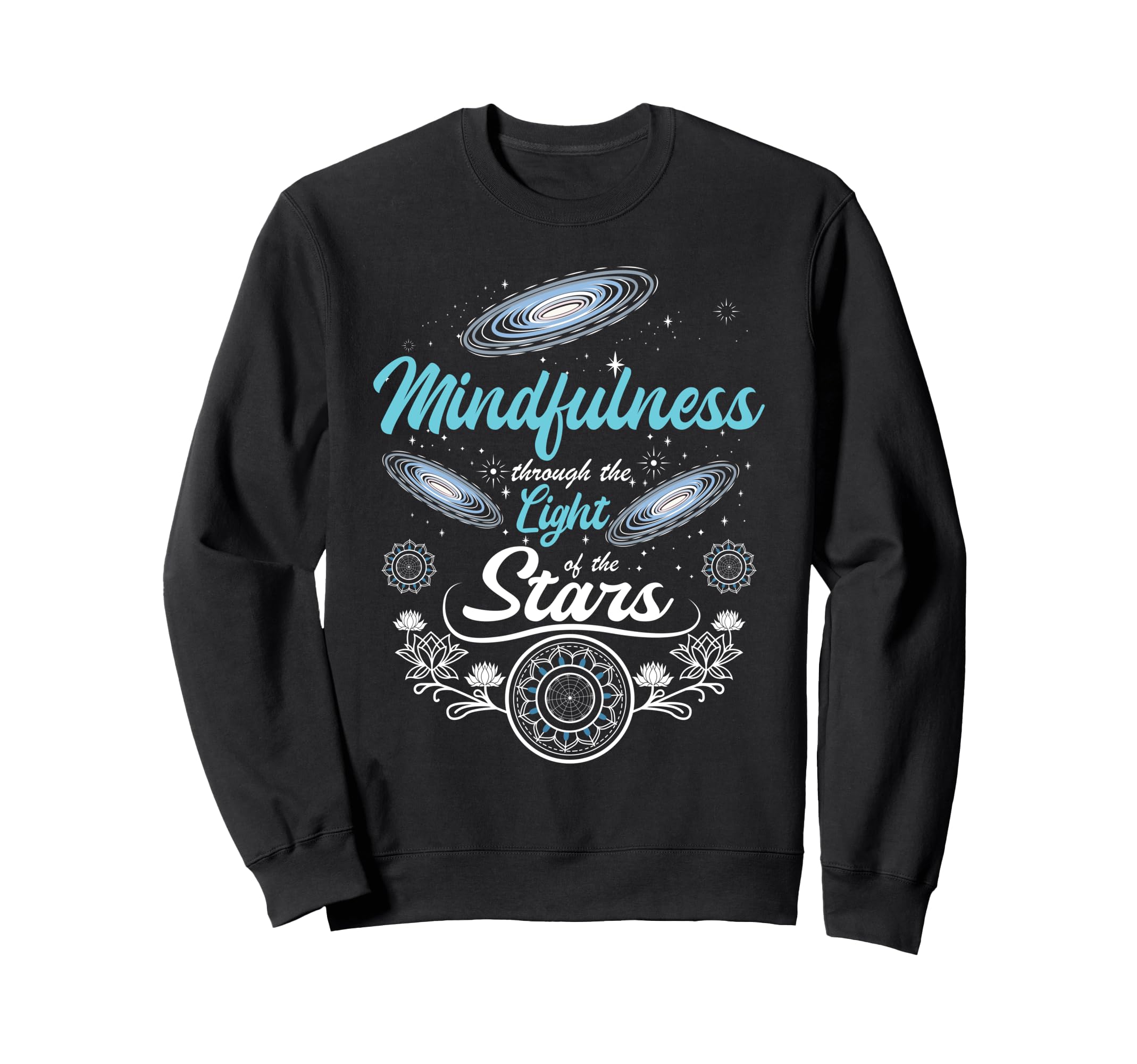 Cosmic Mindfulness Light Stars Galaxy Sweatshirt - Graphic Print Unisex - T-Shirt, Sweatshirt, Hoodie