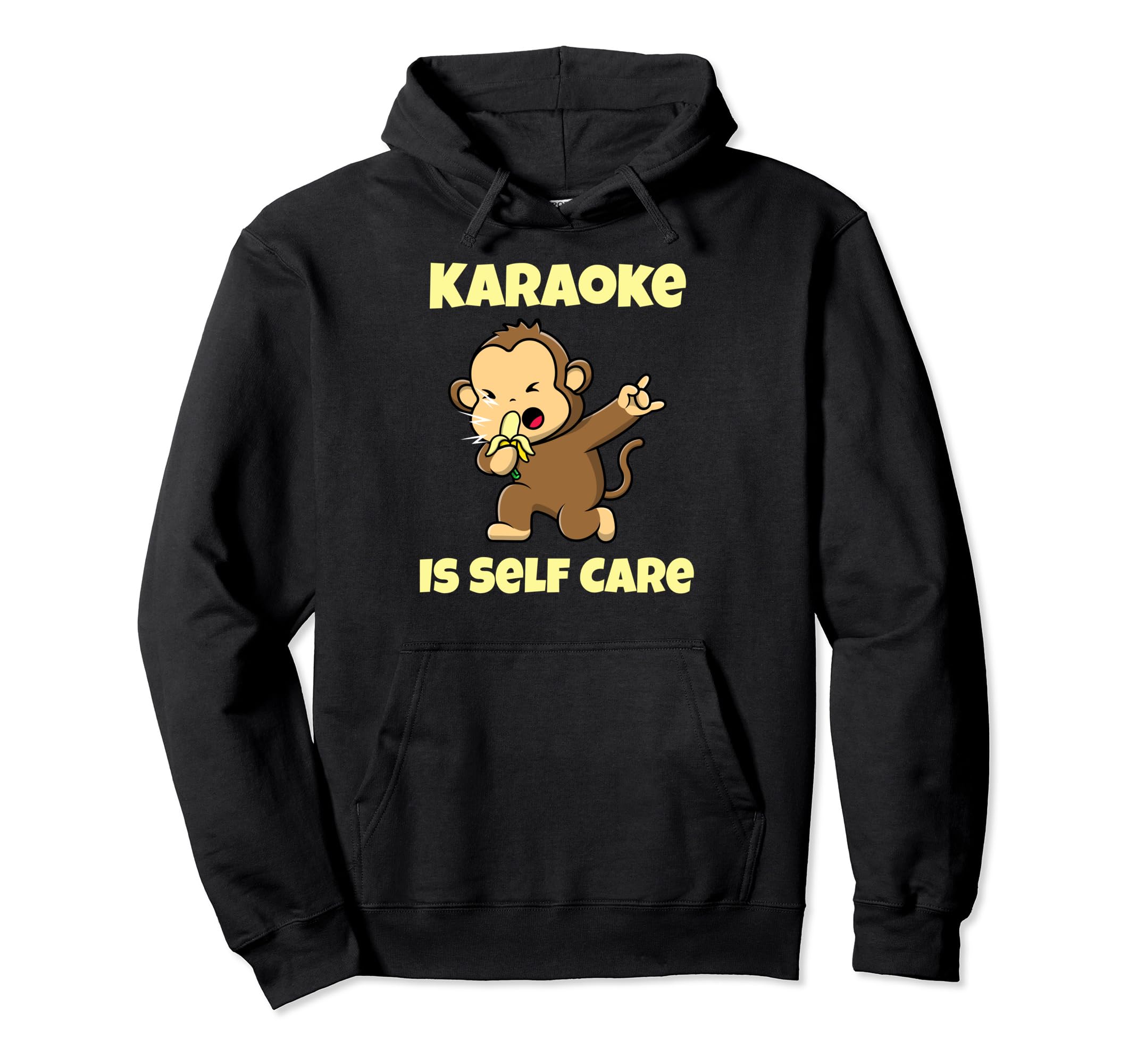 Monkey Singing Karaoke Banana Self Care Hoodie - Graphic Print for Adults - T-Shirt, Sweatshirt, Hoodie