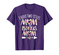 I Have Two Titles Mom And Bonus Mom T-Shirt - Casual Everyday Wear Unisex - T-Shirt, Sweatshirt, Hoodie