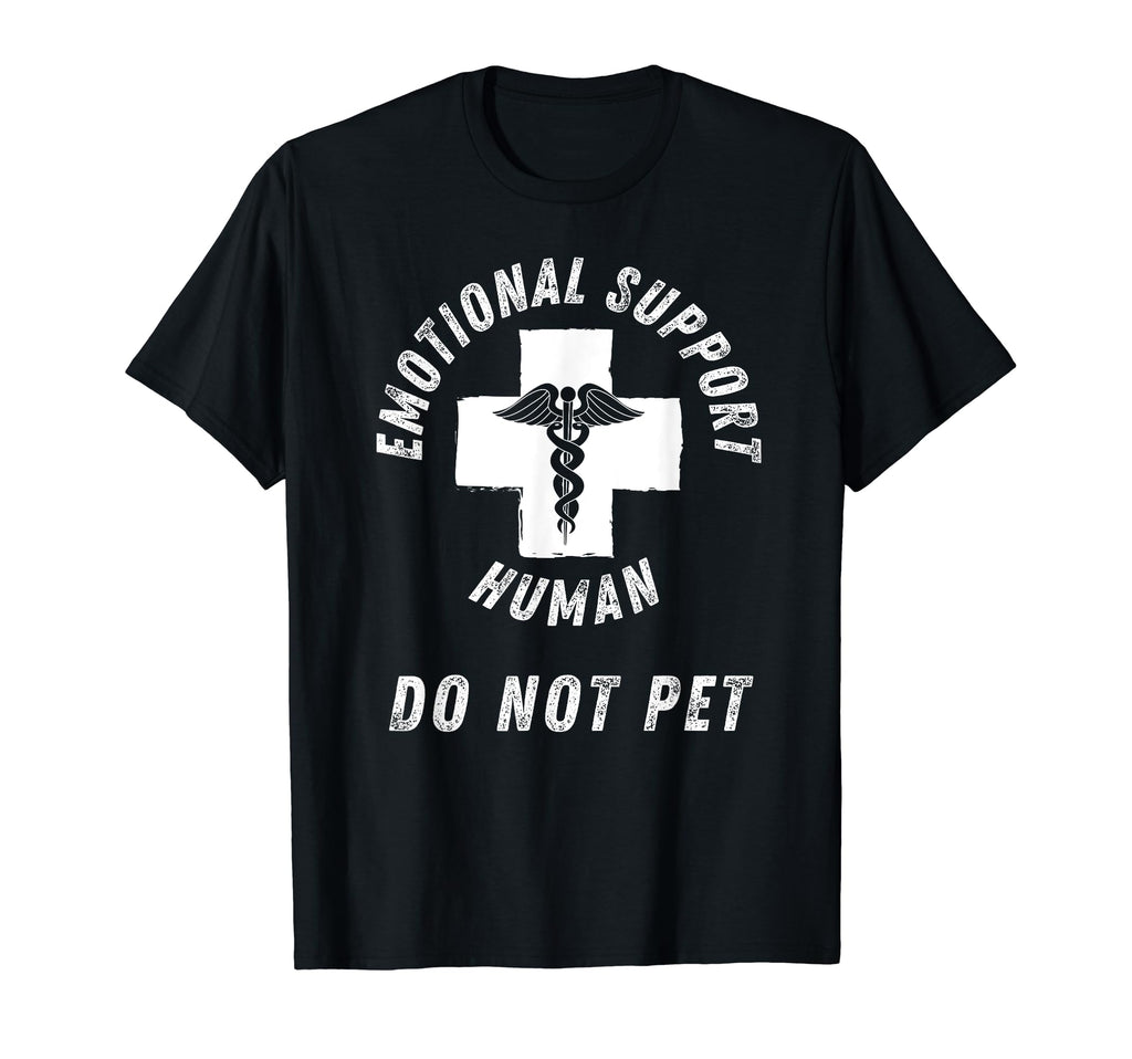 Emotional Support Human Do Not Pet Service T-Shirt - Graphic Print Unisex - T-Shirt, Sweatshirt, Hoodie