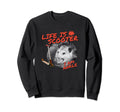 Life Scooter I Am Ankle Funny Sweatshirt - Aesthetic Graphic Men Women - T-Shirt, Sweatshirt, Hoodie