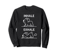 Funny Yoga Inhale Exhale Pooping Sweatshirt - Trendy Graphic for Adults - T-Shirt, Sweatshirt, Hoodie