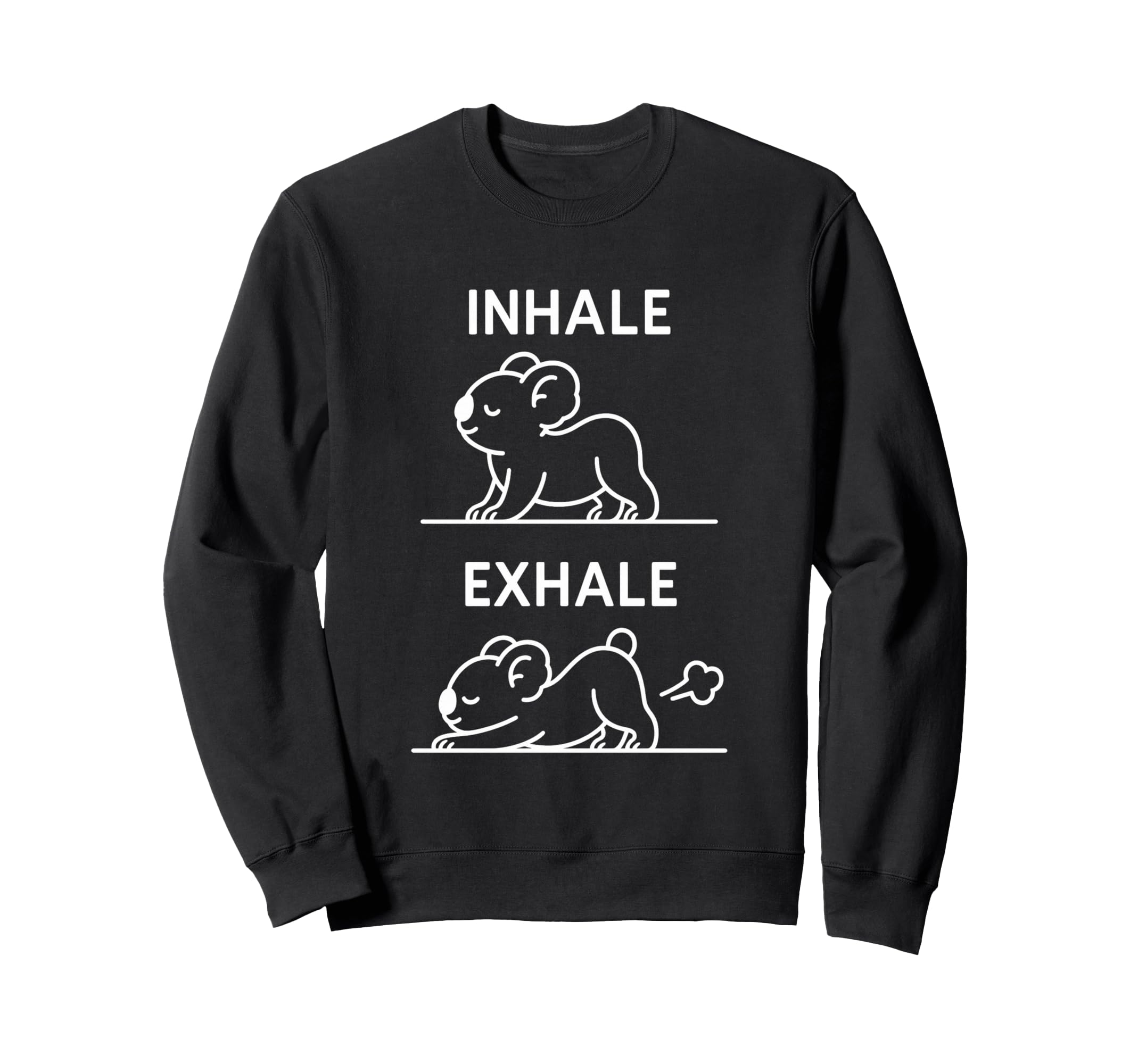 Funny Yoga Inhale Exhale Pooping Sweatshirt - Trendy Graphic for Adults - T-Shirt, Sweatshirt, Hoodie