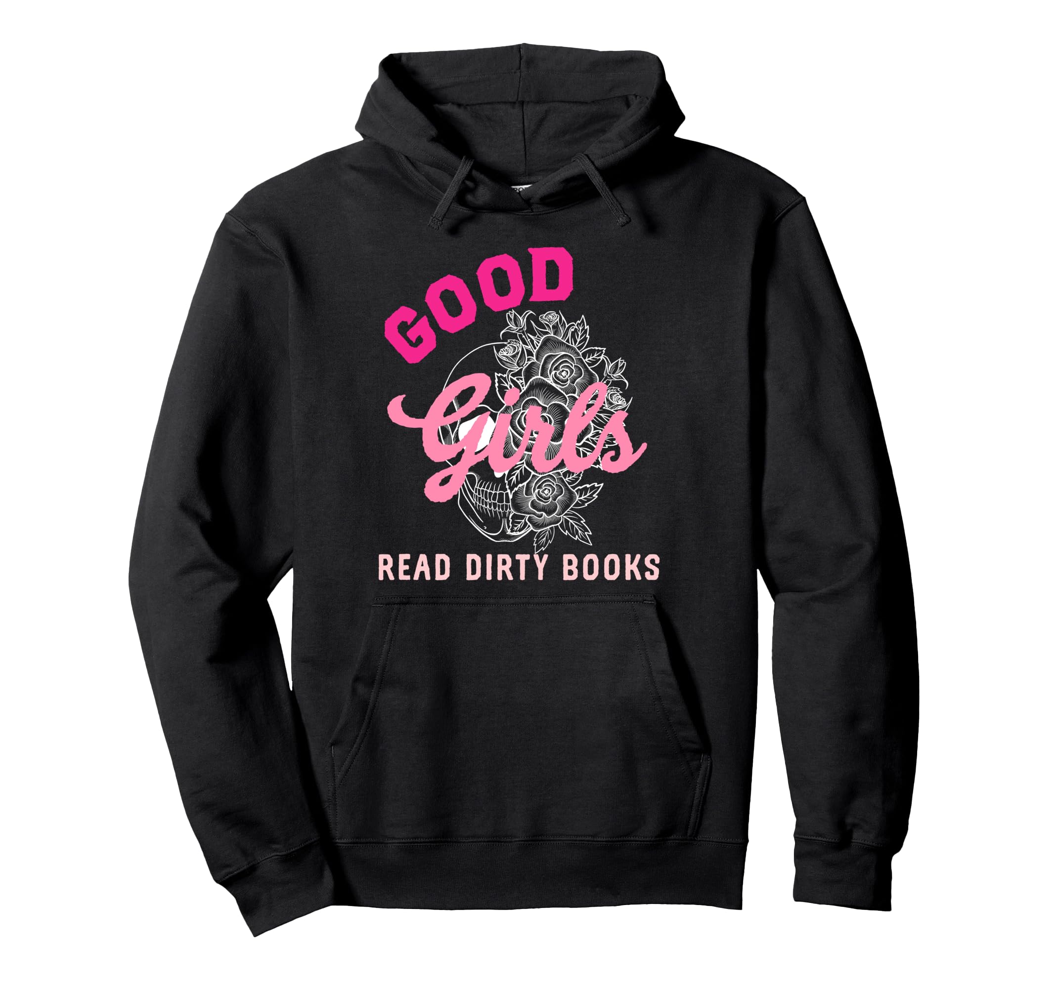Good Read Dirty Books Smutty Dark Hoodie - Streetwear Style for Adults - T-Shirt, Sweatshirt, Hoodie