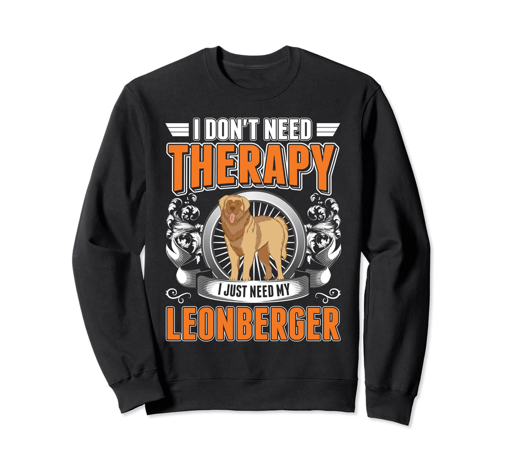 Leonberger Therapy Sweatshirt - Novelty Apparel Men Women - T-Shirt, Sweatshirt, Hoodie