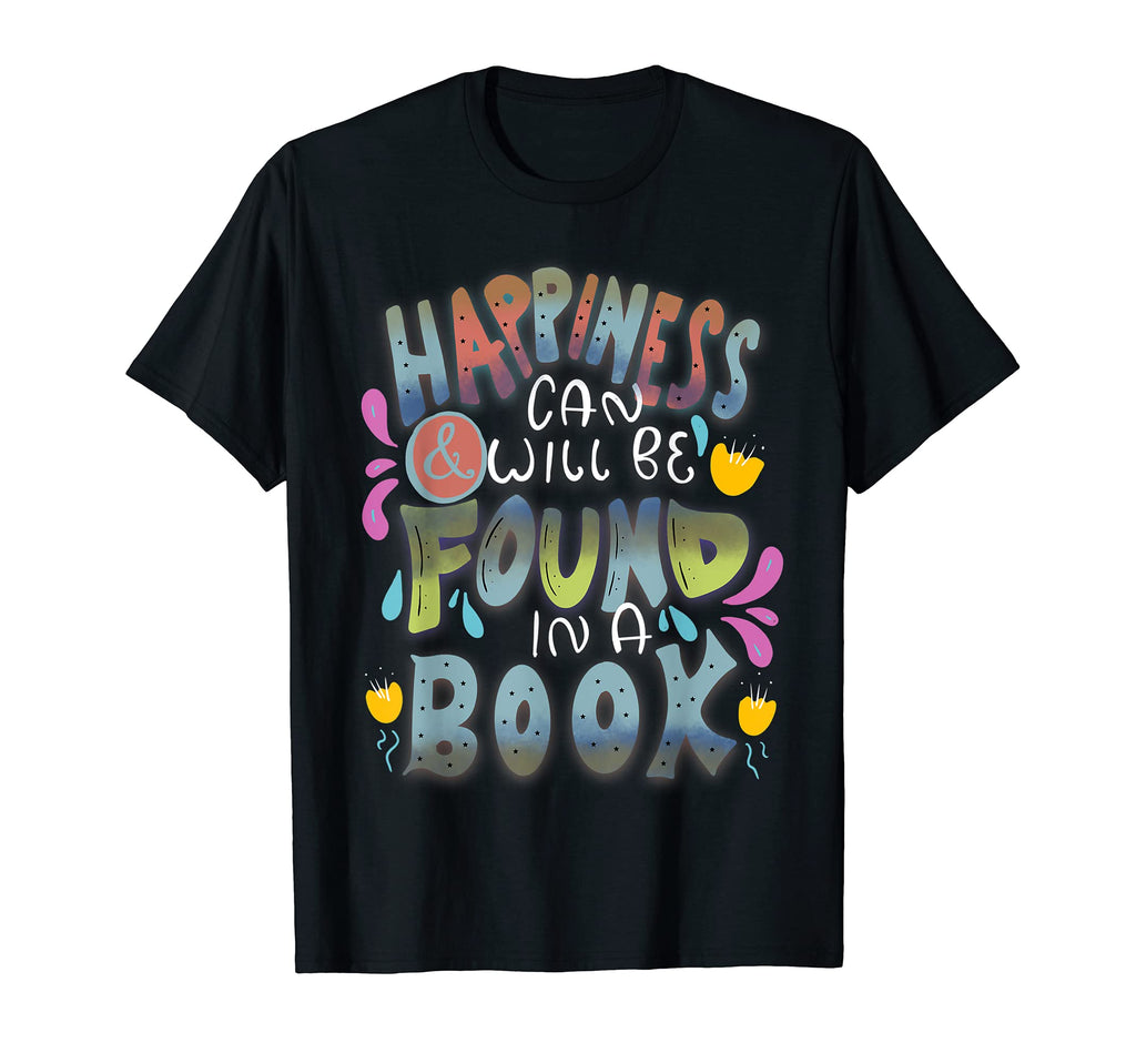 Book Worm Happiness Can Be Found Book T-Shirt - Unique Graphic Men Women - T-Shirt, Sweatshirt, Hoodie