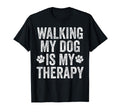 Dog Dad Fathers Day Walking My Dog Is T-Shirt - Fun Novelty Design Unisex - T-Shirt, Sweatshirt, Hoodie