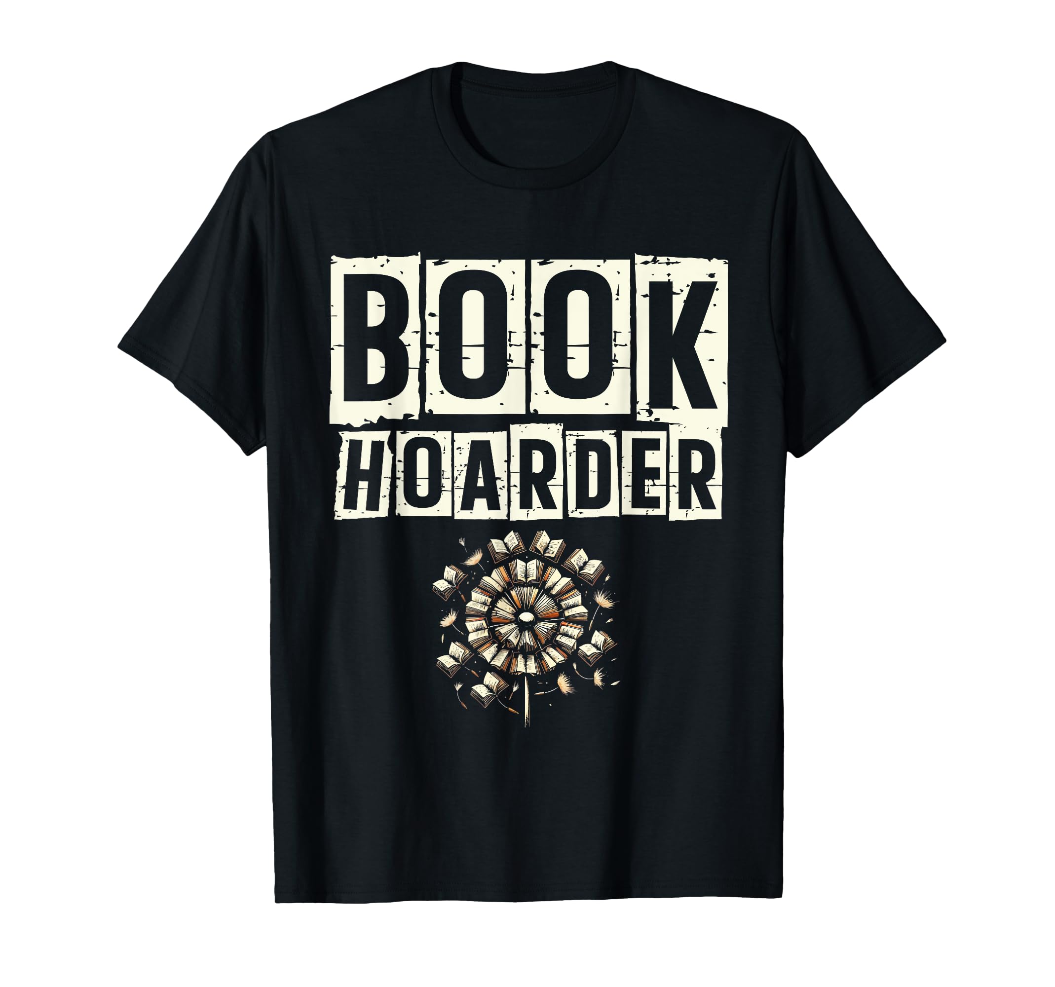 Book Hoarder Library Reading Books T-Shirt - Novelty Apparel Men Women - T-Shirt, Sweatshirt, Hoodie