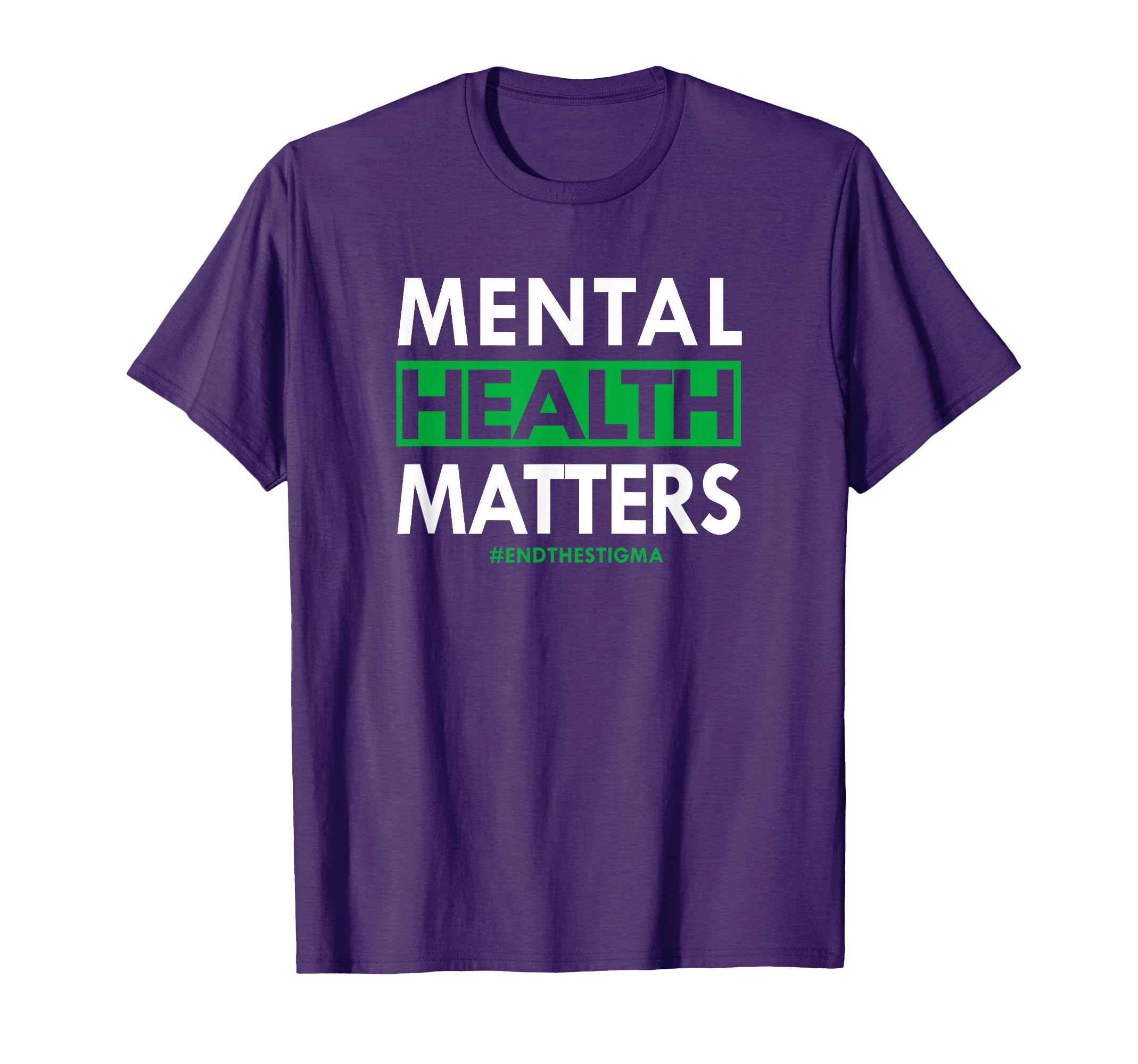 Mental Health Matters End Stigma Awareness T-Shirt - Unique Graphic Unisex - T-Shirt, Sweatshirt, Hoodie